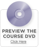 Preview the course DVD: Click here